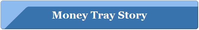 Money Tray Story